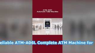 ماكينة صراف آلي كاملة موثوقة ATM-A06T للأعمال المصرفية والتجزئة